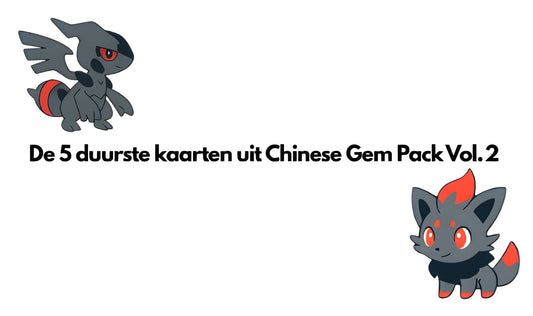 De 5 duurste kaarten uit Chinese Gem Pack Vol. 2
